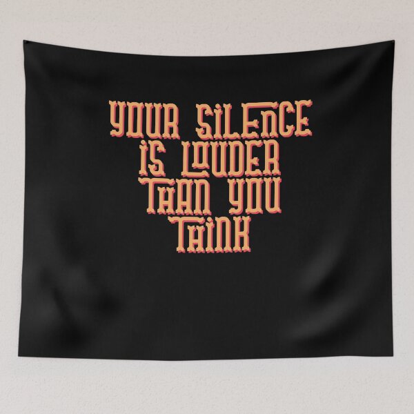 Item preview, Your silence is louder than you think designed and sold by BritySpear.