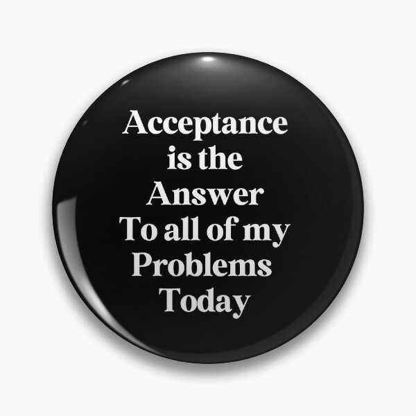 Item preview, Acceptance is the Answer - 12 Step Recovery designed and sold by Travelslightly.