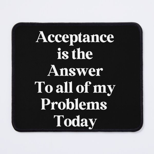 Item preview, Acceptance is the Answer - 12 Step Recovery designed and sold by Travelslightly.