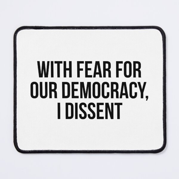 Item preview, With Fear For Our Democracy I Dissent designed and sold by allthetees.
