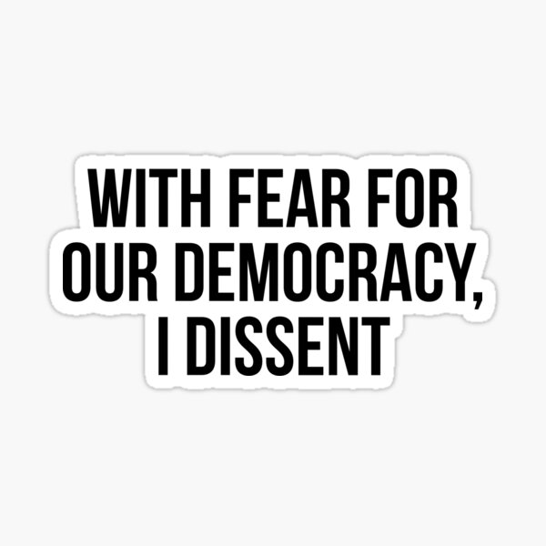 Item preview, With Fear For Our Democracy I Dissent designed and sold by allthetees.