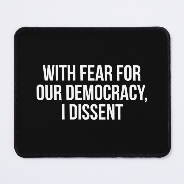 Item preview, With Fear For Our Democracy I Dissent designed and sold by allthetees.