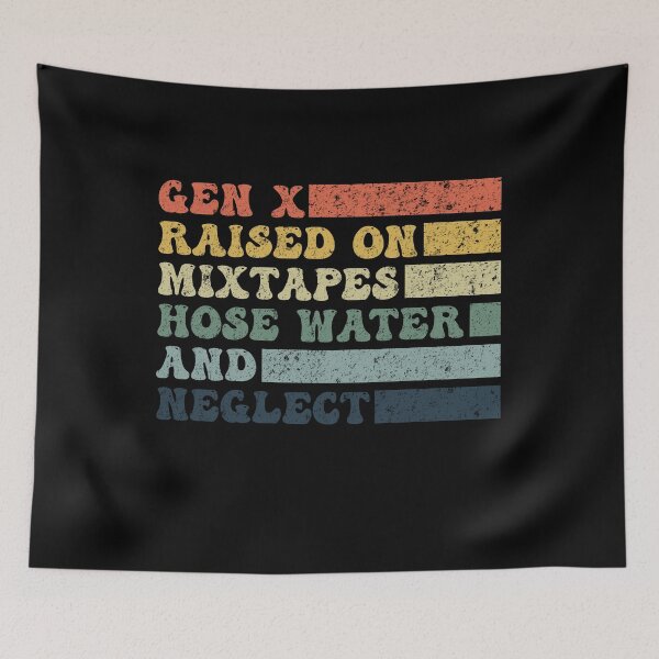 Item preview, Funny Gen X Raised on Mixtapes Hose Water and Neglect Retro designed and sold by Amineharoni.