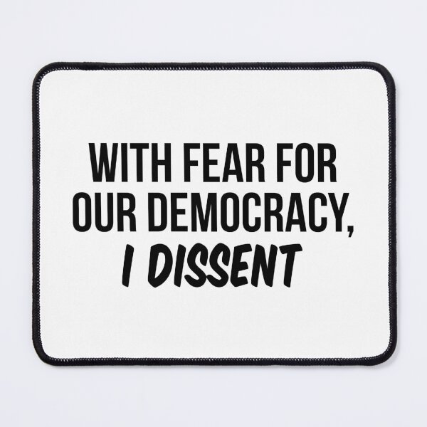 Item preview, With Fear For Our Democracy I Dissent designed and sold by allthetees.