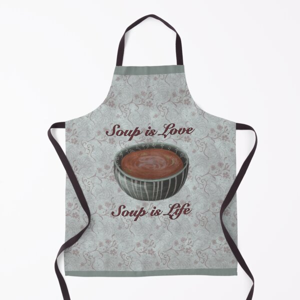 Item preview, Soup Is Love Soup Is Life designed and sold by Eolasesayelan.