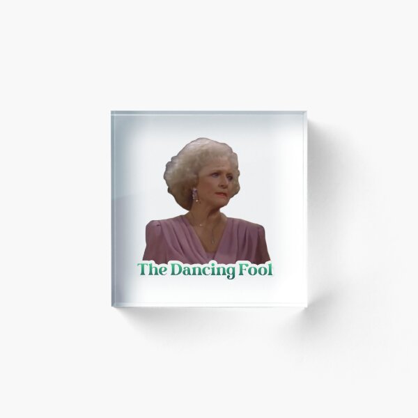 Item preview, Rose Nylund from The Golden Girls - The Dancing Fool - Golden Girls Quotes. designed and sold by TirConnaill.