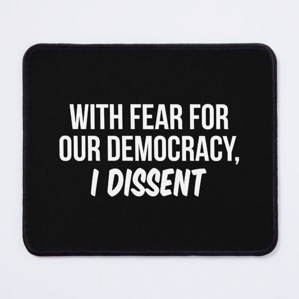 Item preview, With Fear For Our Democracy I Dissent designed and sold by allthetees.