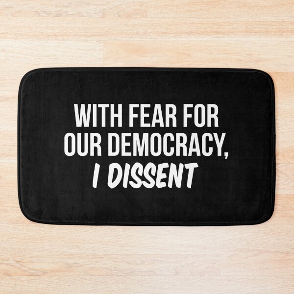 Item preview, With Fear For Our Democracy I Dissent designed and sold by allthetees.