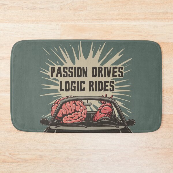 Item preview, PASSION DRIVES, LOGIC RIDES designed and sold by Jody  Parmann.