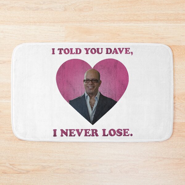Item preview, Ian Hawke Meme I Told You Dave I Never Lose designed and sold by BuggyMans.