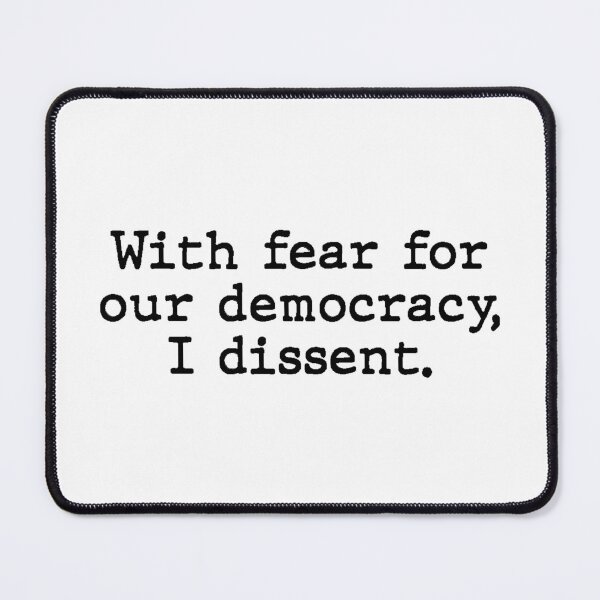Item preview, With Fear For Our Democracy I Dissent designed and sold by allthetees.