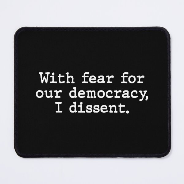 Item preview, With Fear For Our Democracy I Dissent designed and sold by allthetees.