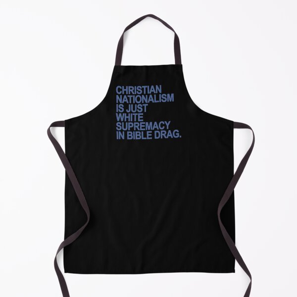 Item preview, Christian Nationalism is just White Supremacy in Bible Drag (steel blue) designed and sold by Thelittlelord.
