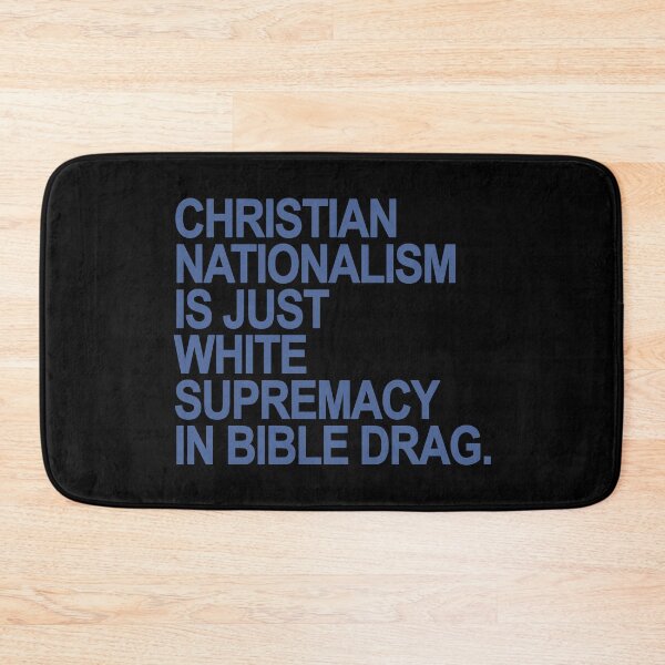 Item preview, Christian Nationalism is just White Supremacy in Bible Drag (steel blue) designed and sold by Thelittlelord.