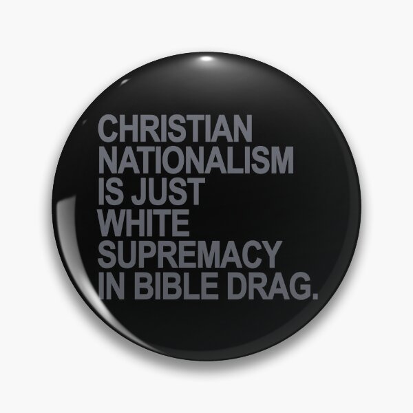 Item preview, Christian Nationalism is just White Supremacy in Bible Drag (gray) designed and sold by Thelittlelord.