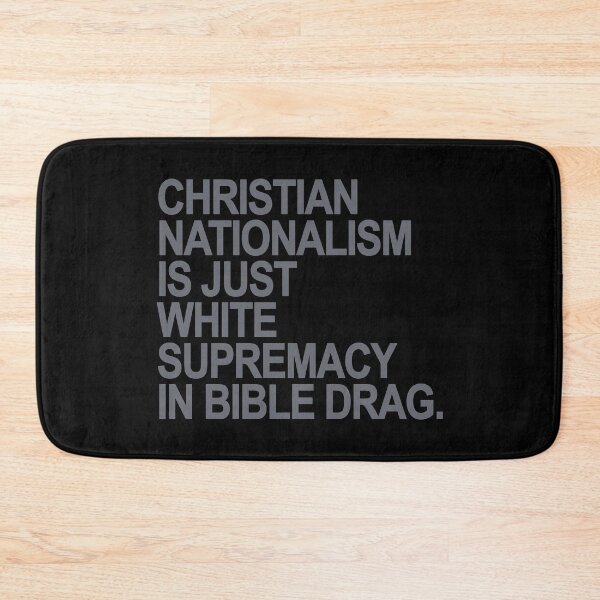 Item preview, Christian Nationalism is just White Supremacy in Bible Drag (gray) designed and sold by Thelittlelord.