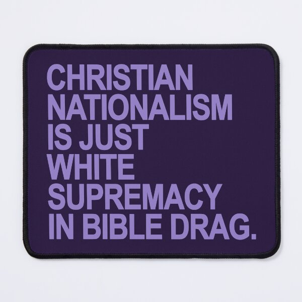 Item preview, Christian Nationalism is just White Supremacy in Bible Drag (lavender) designed and sold by Thelittlelord.