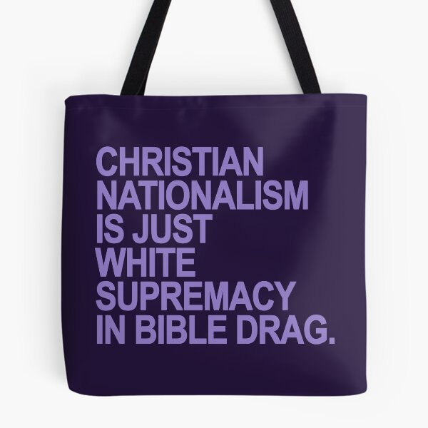 Item preview, Christian Nationalism is just White Supremacy in Bible Drag (lavender) designed and sold by Thelittlelord.