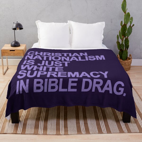 Item preview, Christian Nationalism is just White Supremacy in Bible Drag (lavender) designed and sold by Thelittlelord.