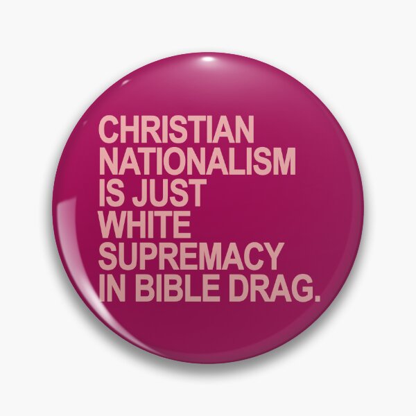 Item preview, Christian Nationalism is just White Supremacy in Bible Drag (pink) designed and sold by Thelittlelord.