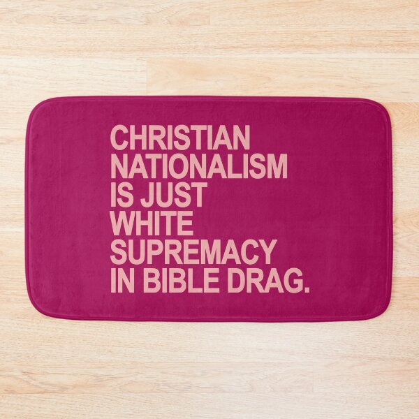 Item preview, Christian Nationalism is just White Supremacy in Bible Drag (pink) designed and sold by Thelittlelord.