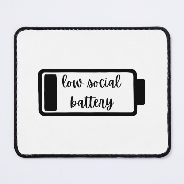 Item preview, Low social battery designed and sold by lauraazevedo.