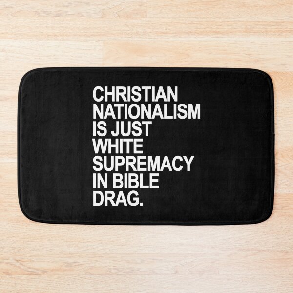 Item preview, Christian Nationalism is just White Supremacy in Bible Drag designed and sold by Thelittlelord.