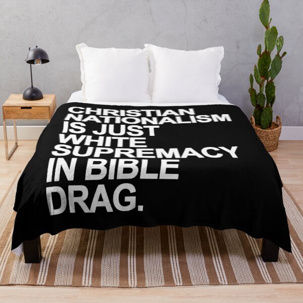 Item preview, Christian Nationalism is just White Supremacy in Bible Drag designed and sold by Thelittlelord.