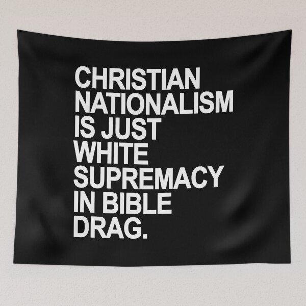 Item preview, Christian Nationalism is just White Supremacy in Bible Drag designed and sold by Thelittlelord.