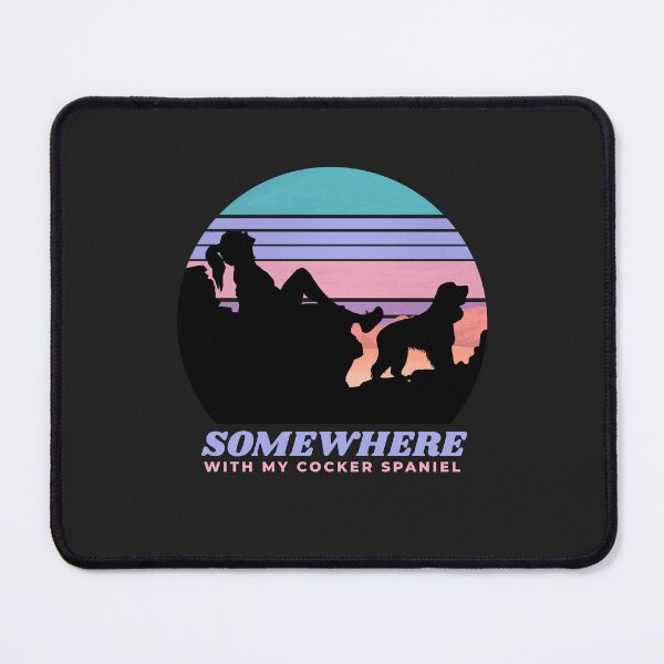 Item preview, Somewhere With My Cocker Spaniel Dog Women's Mom Gift designed and sold by Guarddogdrive.