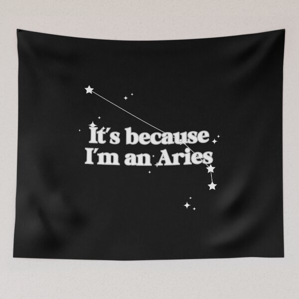Item preview, It's Because I'm Aries - Funny Aries Zodiac Sign designed and sold by Travelslightly.