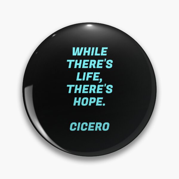 Item preview, While theres life, theres hope - Cicero Quotes designed and sold by Inspirationmotivation.