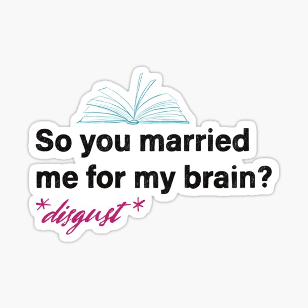 Aperçu de l'œuvre Alors tu m'as épousé pour mon cerveau ? créée et vendue par SeriesQuotes.