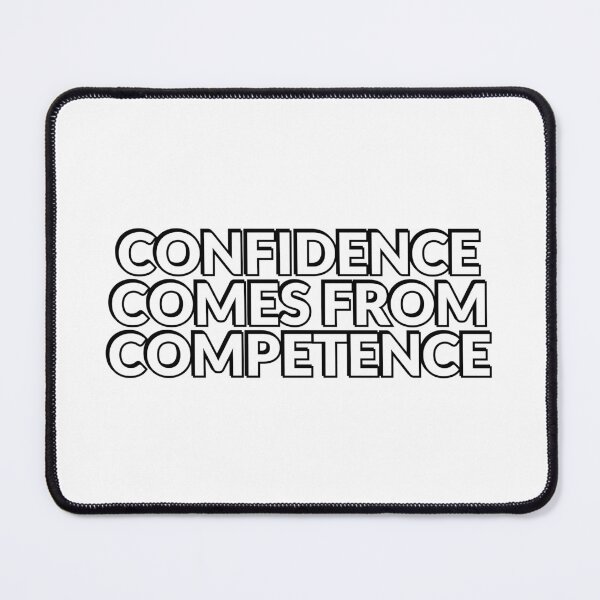 Item preview, Confidence comes from competence - short motivational phrases designed and sold by Inspirationmotivation.