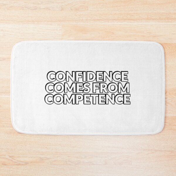 Item preview, Confidence comes from competence - short motivational phrases  designed and sold by Inspirationmotivation.
