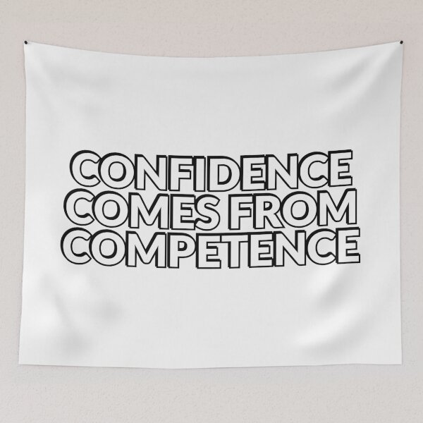 Item preview, Confidence comes from competence - short motivational phrases  designed and sold by Inspirationmotivation.