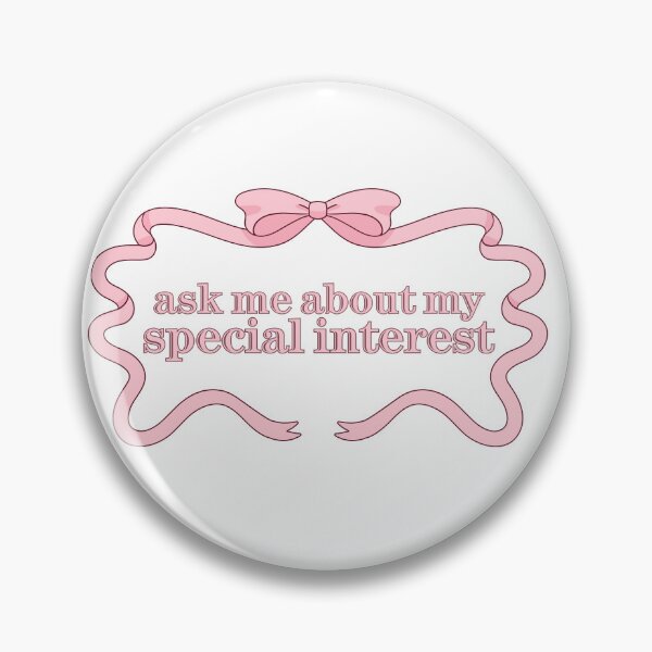 Item preview, Ask Me About My Special Interest Cute Pink Ribbon designed and sold by FairRage.
