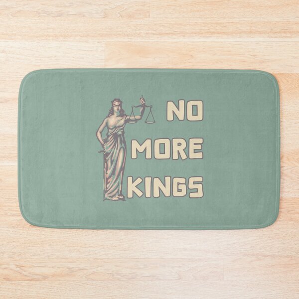 Item preview, No More Kings - Supreme Court in Crisis designed and sold by Unhinged Heather.