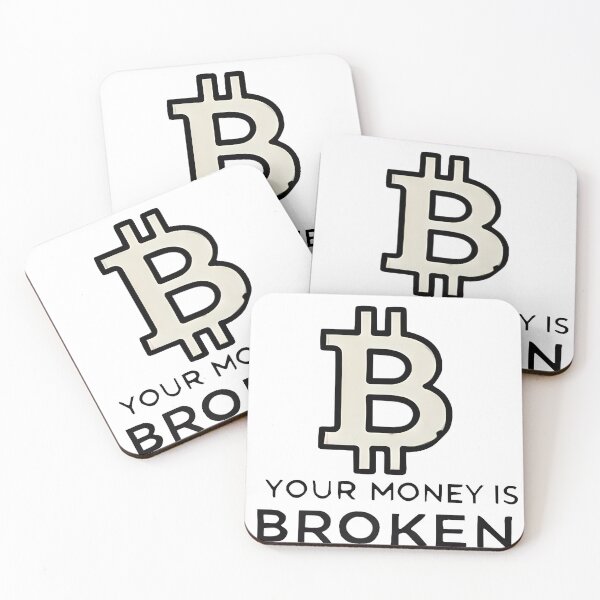 Item preview, Your Money Is Broken Bitcoin Crypto design designed and sold by NoCompetition.