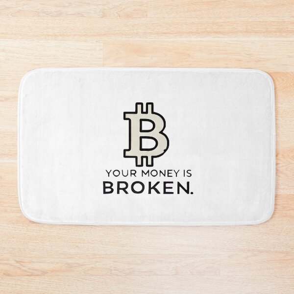 Artikelvorschau, Ihr Geld ist kaputt Bitcoin Crypto Design entworfen und verkauft von NoCompetition.