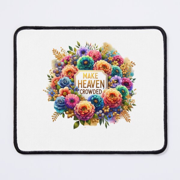 Item preview, Make Heaven Crowded (4) designed and sold by WideIsTheGate.