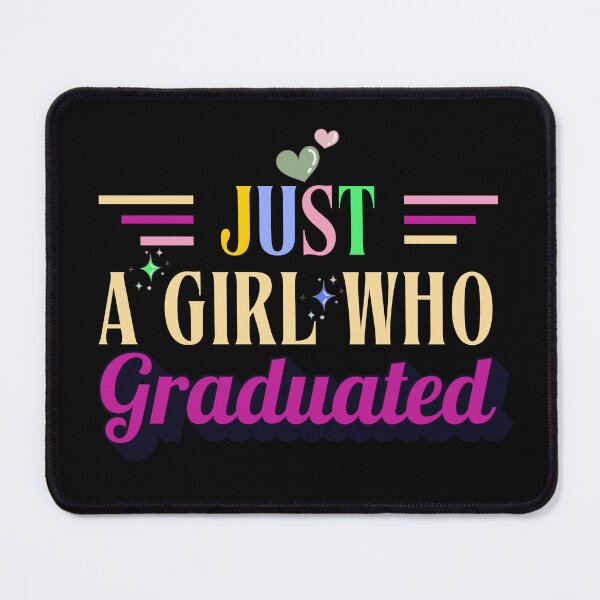 Item preview, Just A Girl Who Graduated Typographic Colorful Girls Design designed and sold by Raise2Shine.