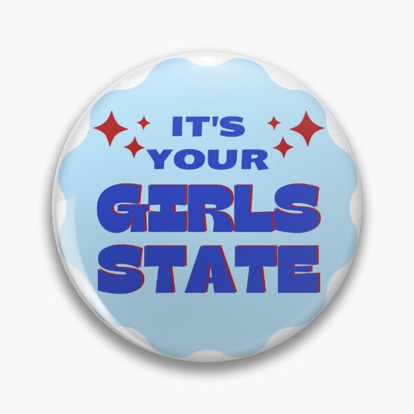 Item preview, It's Your Girls State designed and sold by Abby Ballard.