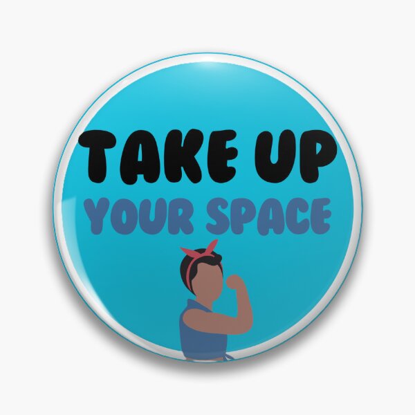 Item preview, Take up your space designed and sold by Abby Ballard.