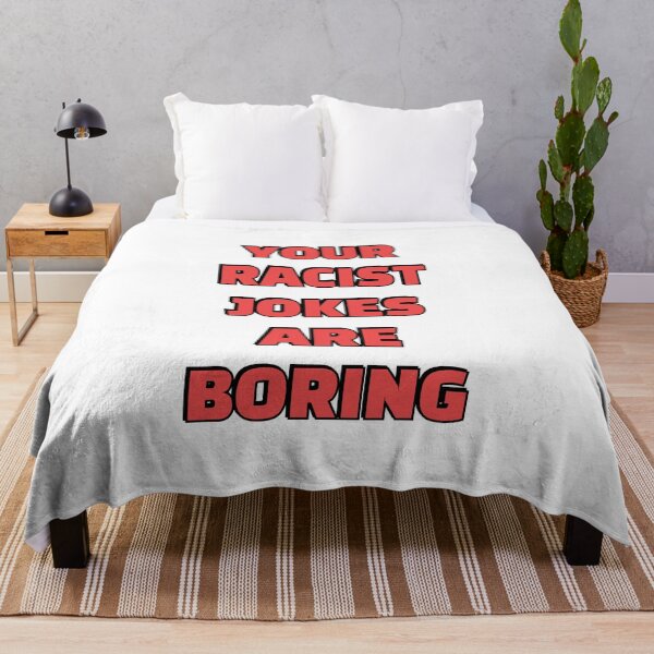 Item preview, Your Racist Jokes Are Boring - Make racists afraid again  designed and sold by Inspirationmotivation.