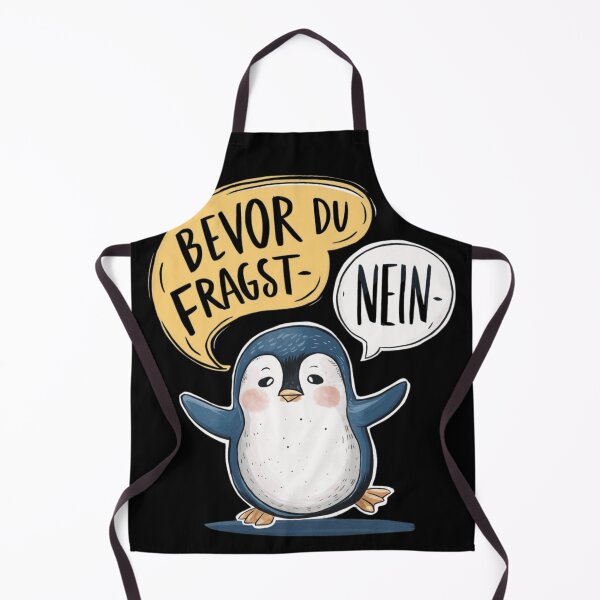 Item preview, Bevor du fragst Nein lustiges Design mit süßem Pinguin Germany designed and sold by SBAR33.