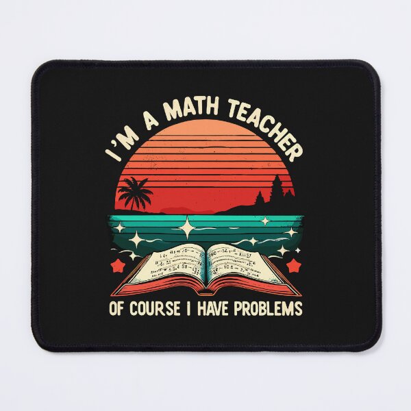 Item preview, Math Teacher Sunset - Of Course I Have Problems designed and sold by Opheli-awould.