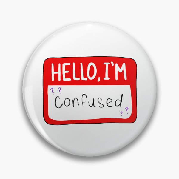 Item preview, Hello, I’m Confused designed and sold by Veronica Pifer.