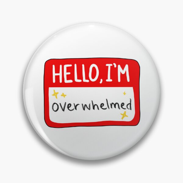 Item preview, Hello, I’m Overwhelmed designed and sold by Veronica Pifer.