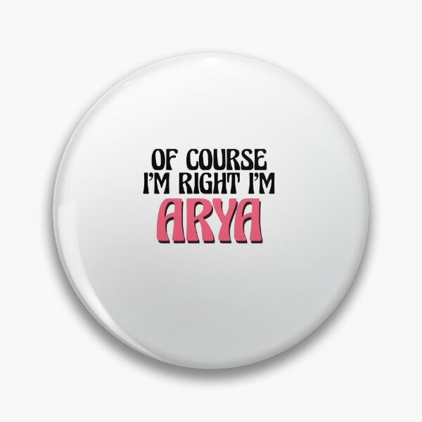 Item preview, Of Course I'm Right I'm Arya designed and sold by Watsonarts.